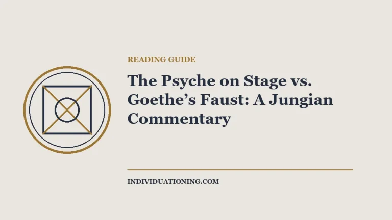 The Psyche on Stage vs. Goethe’s Faust: A Jungian Commentary — Jungian reading guide illustration